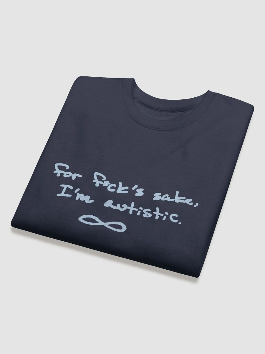 FFS, I'm autistic. (light blue design) Printed Premium Cotton Crewneck product image (20)