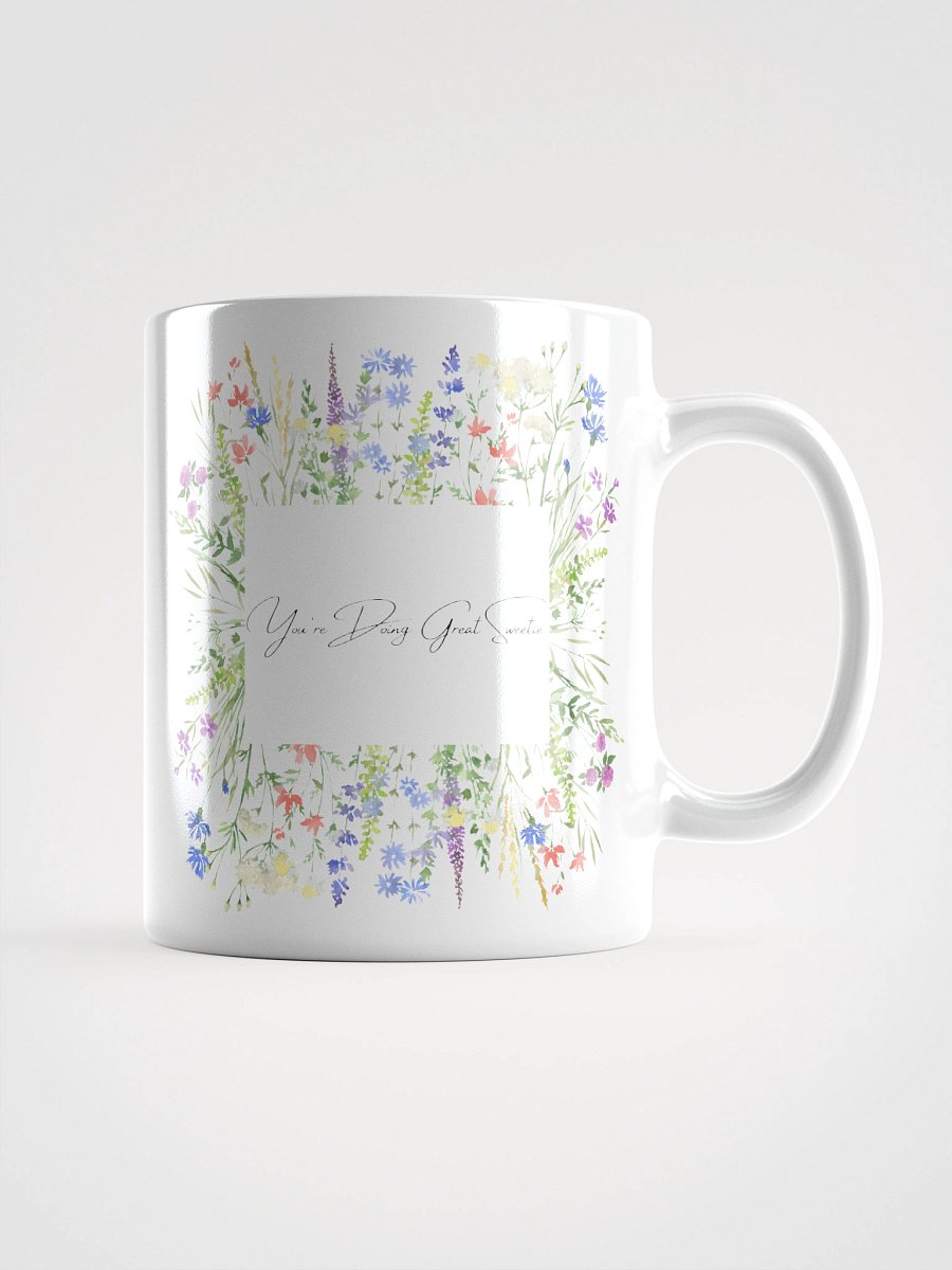 You're Doing Great Sweetie - Mug product image (3)