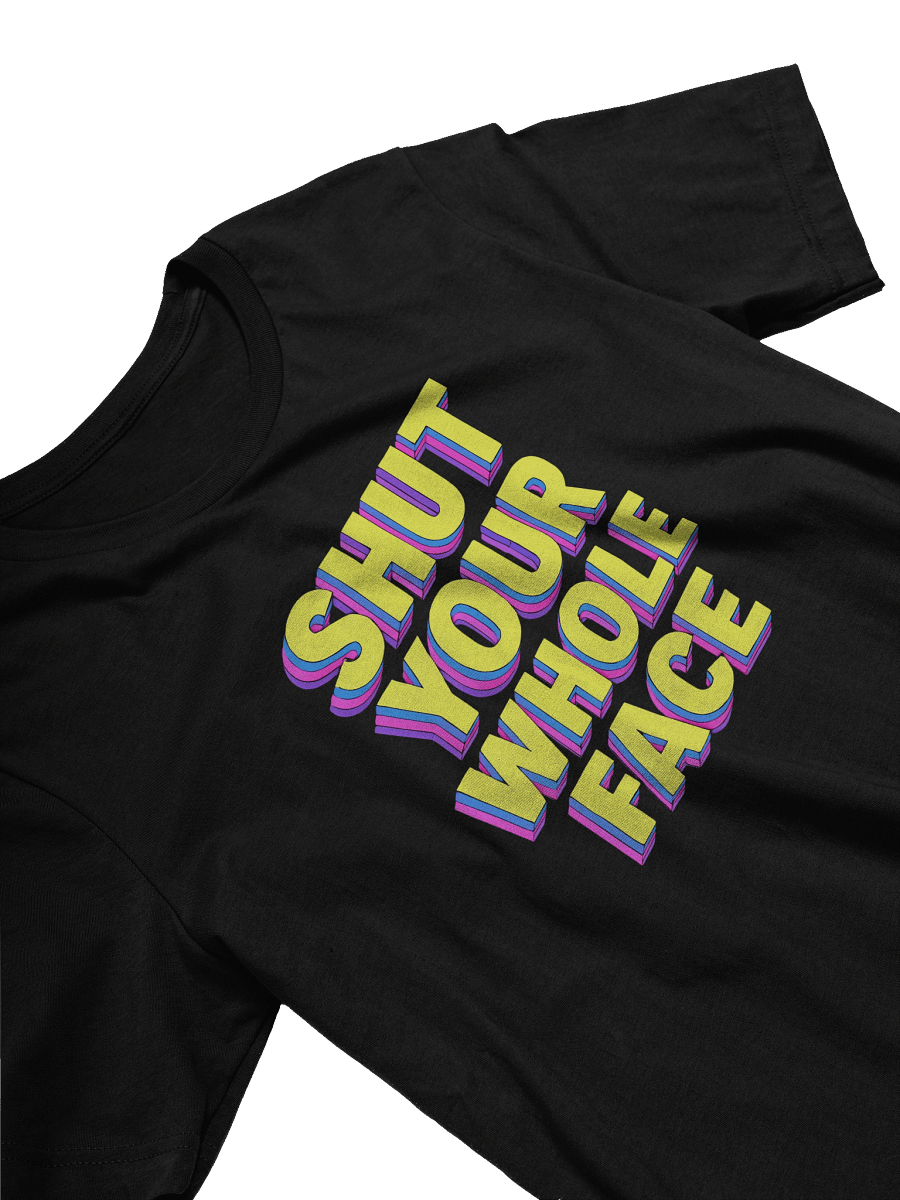Women's Shut Your Whole Face T-Shirt – Retro 80’s MTV Graphic Tee | Funny Sarcastic Bold Statement Shirt product image (3)