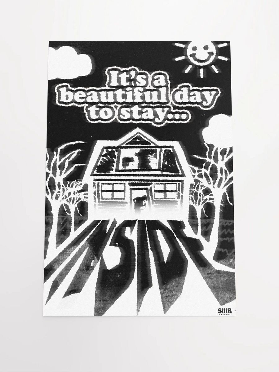 'It's A Beautiful Day to Stay Inside' Poster product image (1)