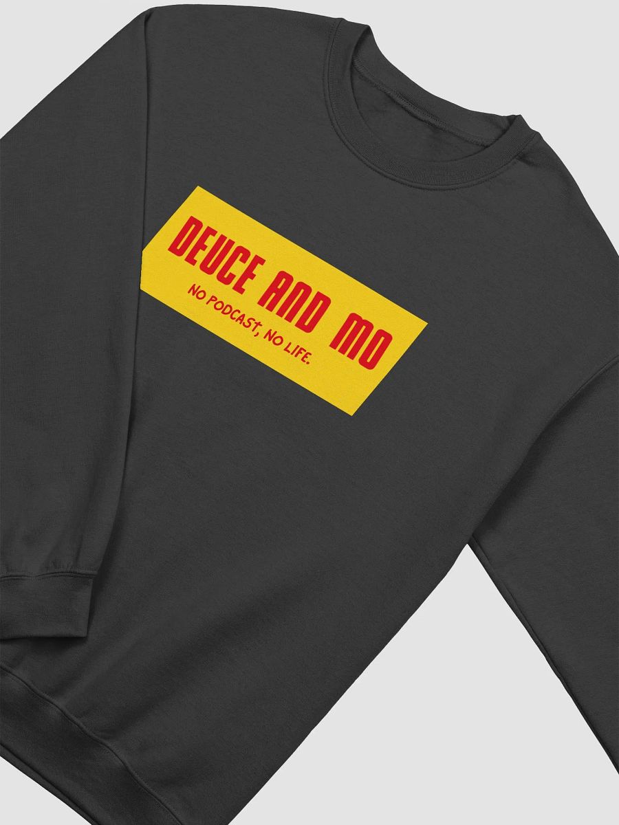 No Podcast, No Life Sweatshirt product image (3)