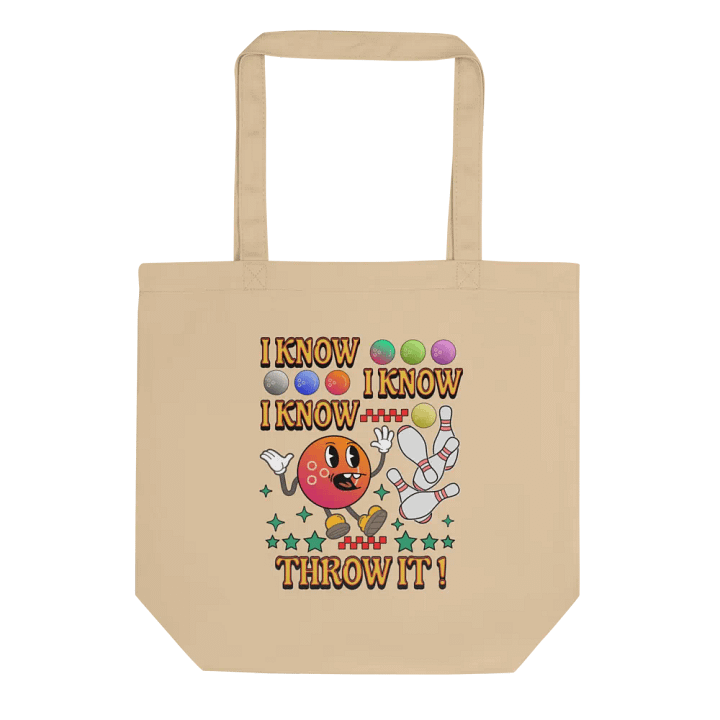 I Know I Know I Know Throw It Bowling Strike in Style Tote Bag product image (1)