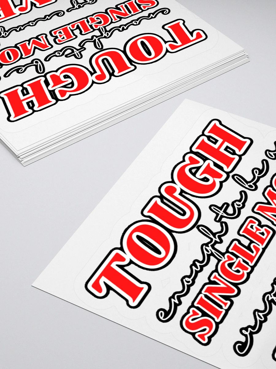 TOUGH ENOUGH TO BE A SINGLE MOM, CRAZY ENOUGH TO LOVE IT! product image (10)