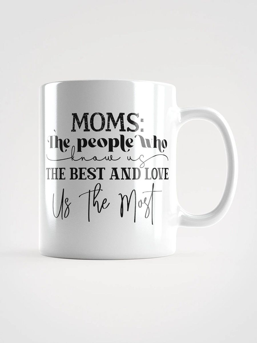 Moms Know Us Best Ceramic Mug product image (1)