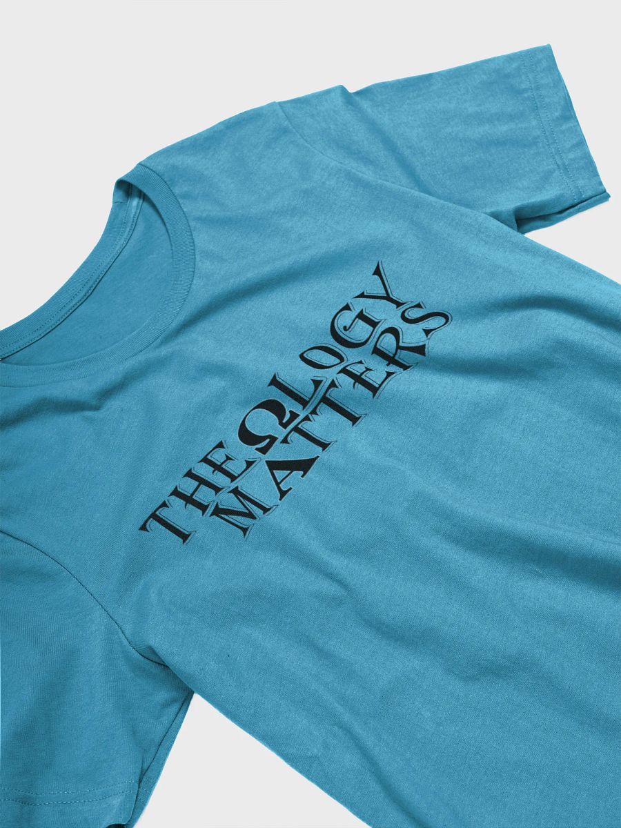 Theology Matters T-Shirt product image (8)