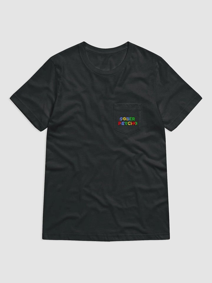 Unisex Sober Psycho Logo 1 Pocket T-Shirt product image (1)