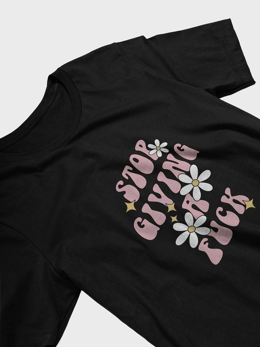 Stop Giving A F*ck TShirt product image (3)