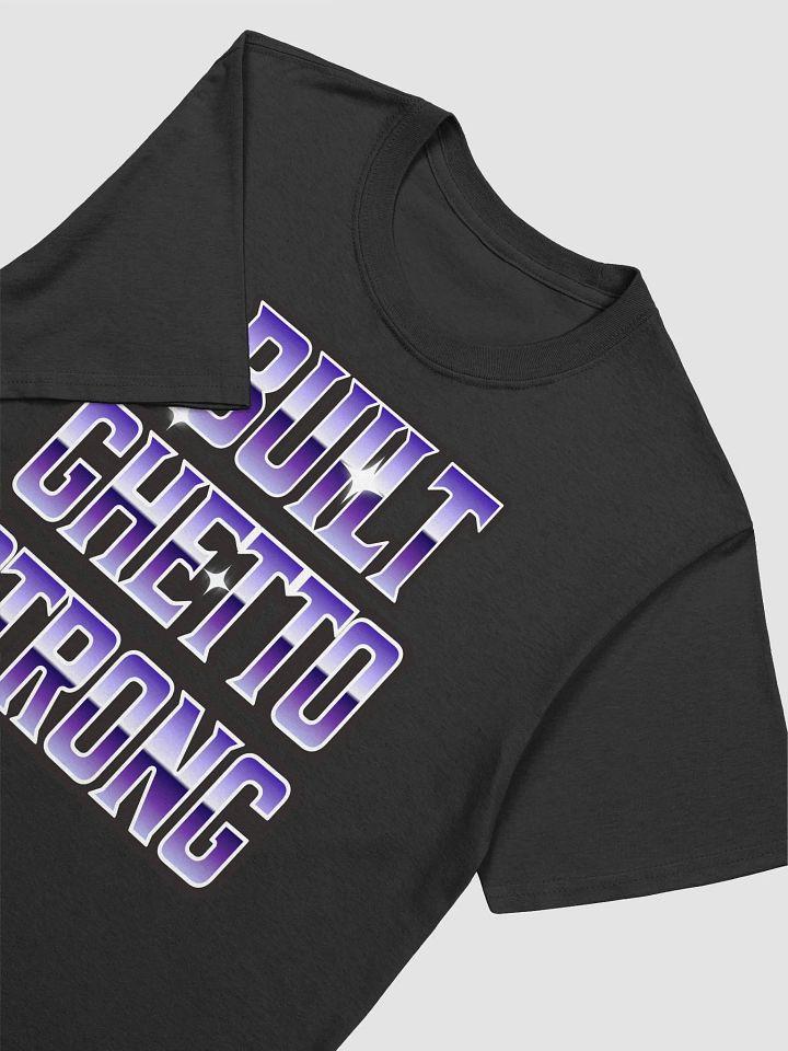 Built Ghetto Strong product image (2)