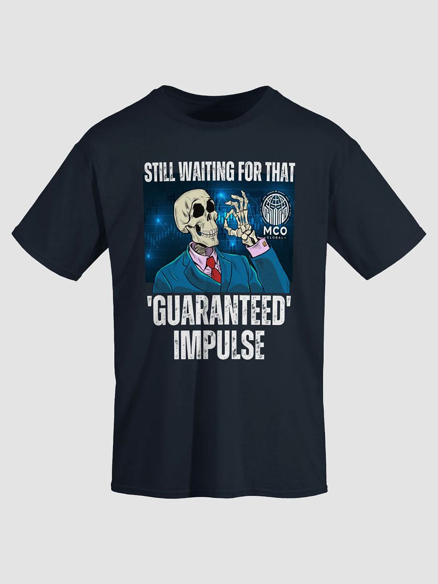 Still Waiting For That 'Guaranteed' Impulse - Trading Tee product image (7)
