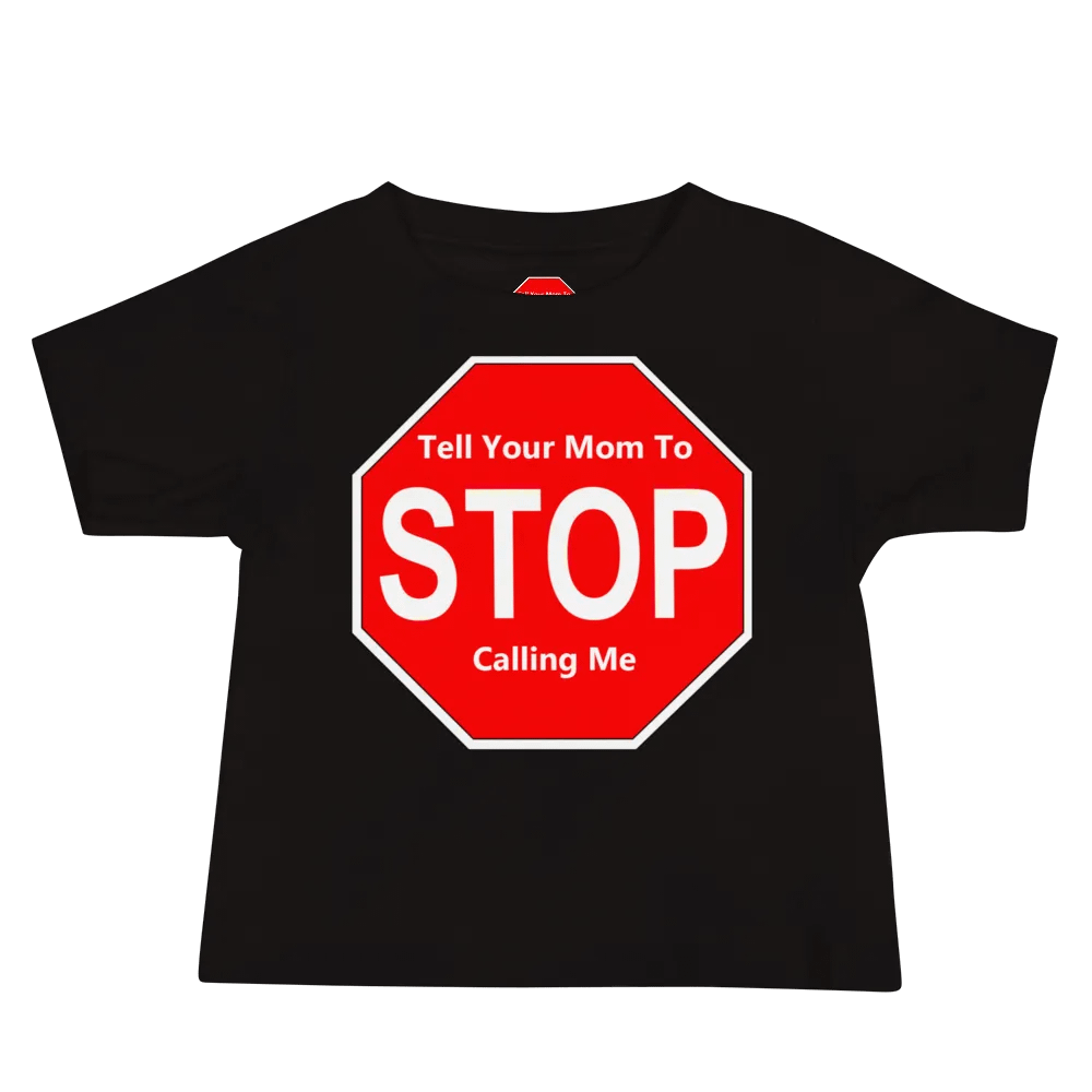 Tell Your Mom To Stop Calling Me product image (2)