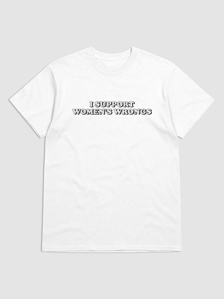 I Support Women's Wrongs T-shirt product image (1)