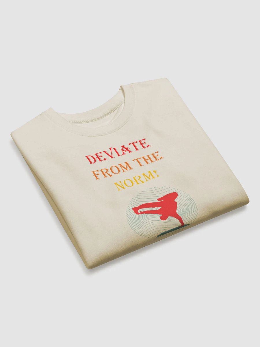 Deviate From The Norm: End Conformity! Sweatshirt product image (15)