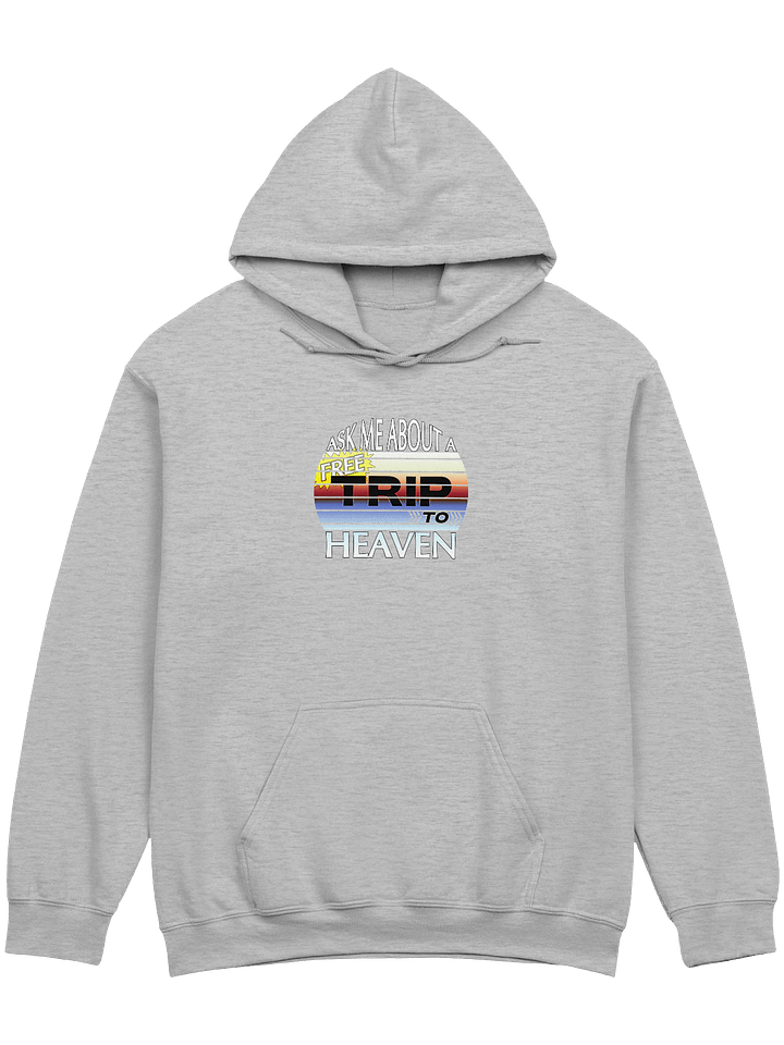 Ask Me About A Free Trip To Heaven Hoodie product image (1)