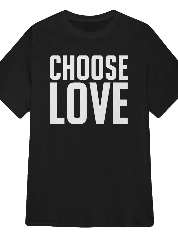 Choose Love T-Shirt product image (1)