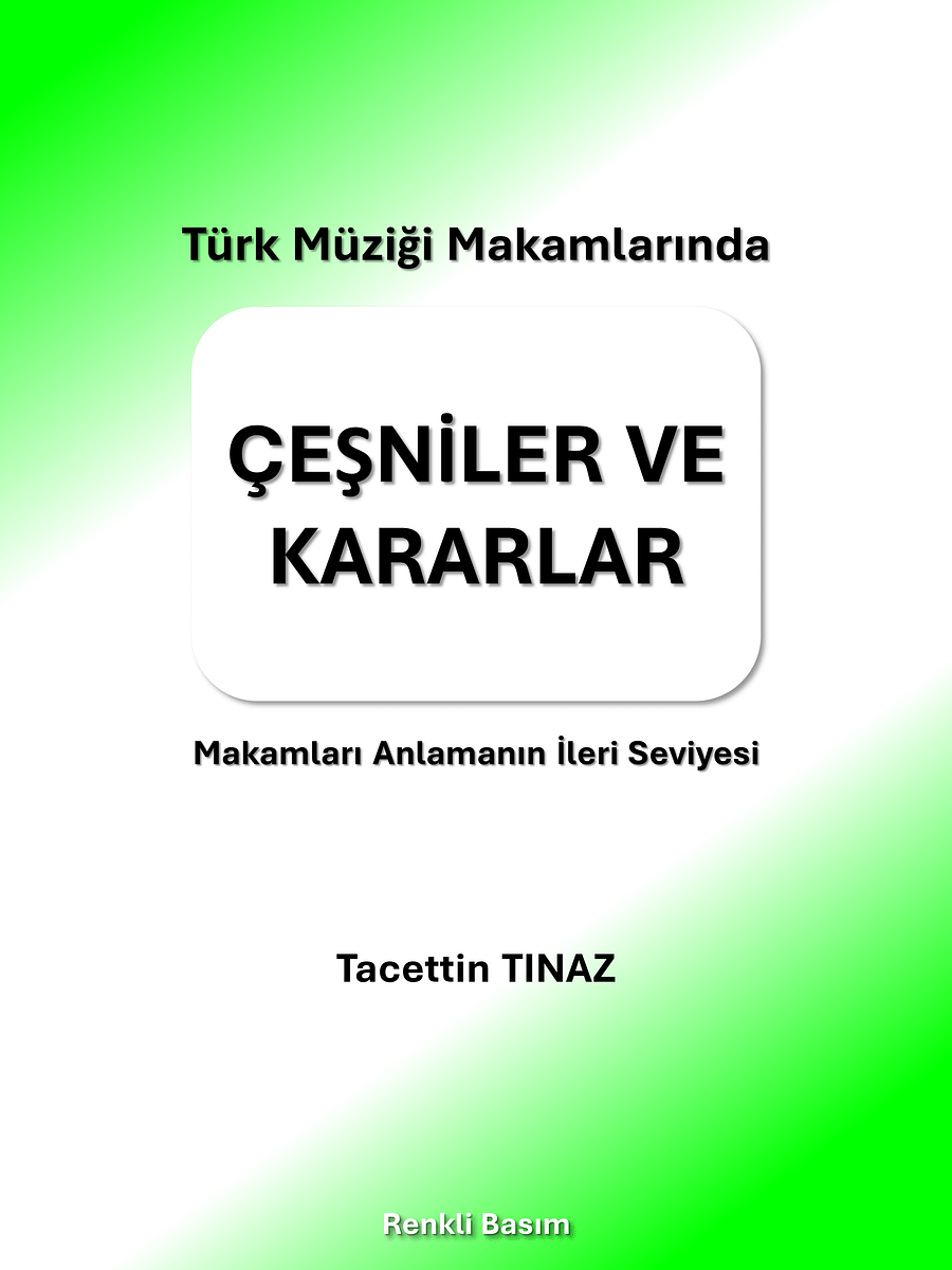 Türk Müziği Makamlarında Çeşniler ve Kararlar (E-Kitap) product image (2)