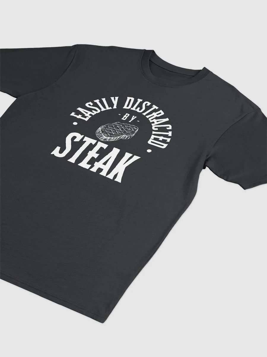 Easily Distracted by Steak T-Shirt product image (9)