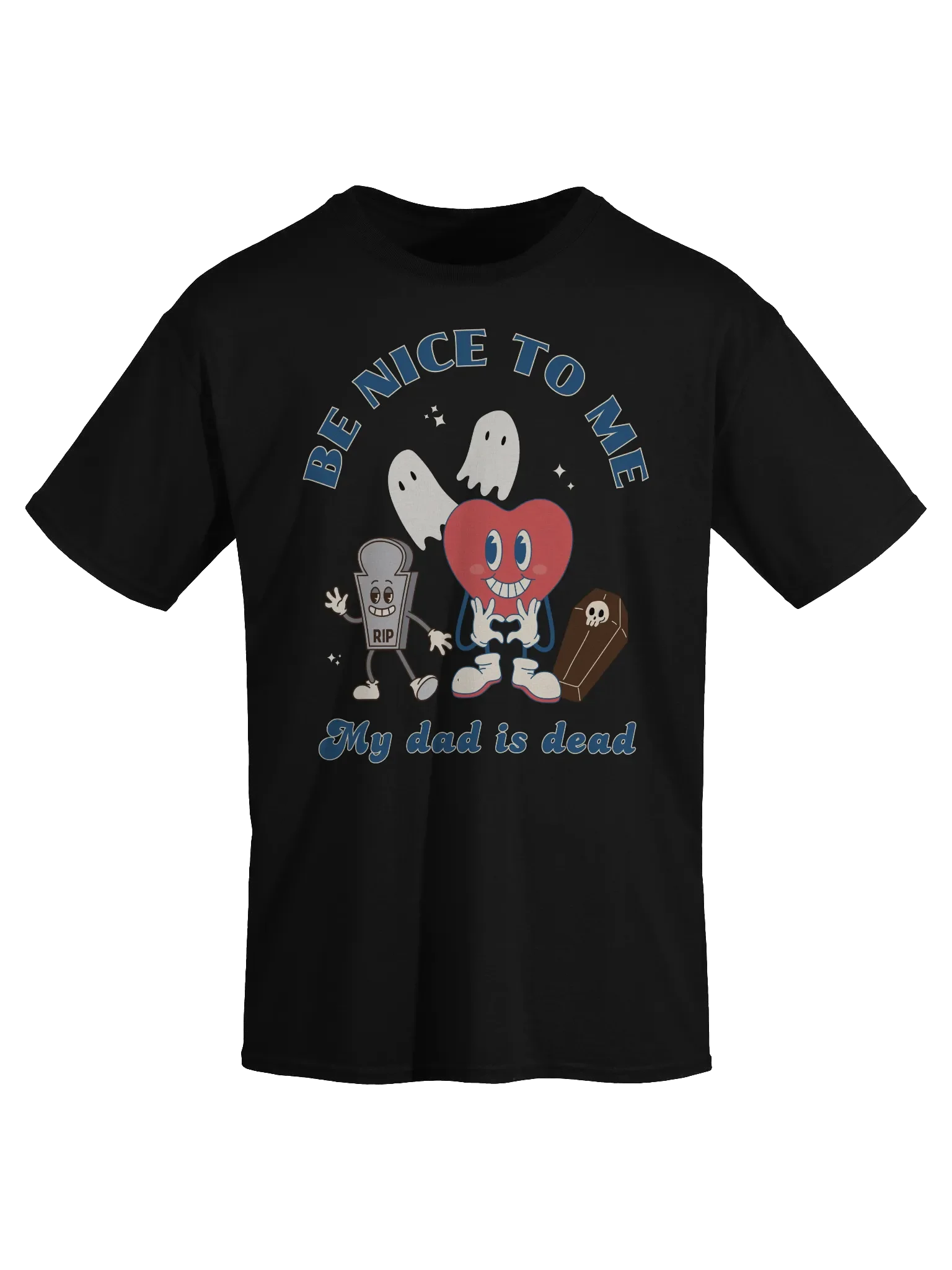 Be Nice To Me My Dad Is Dead T-Shirt product image (2)