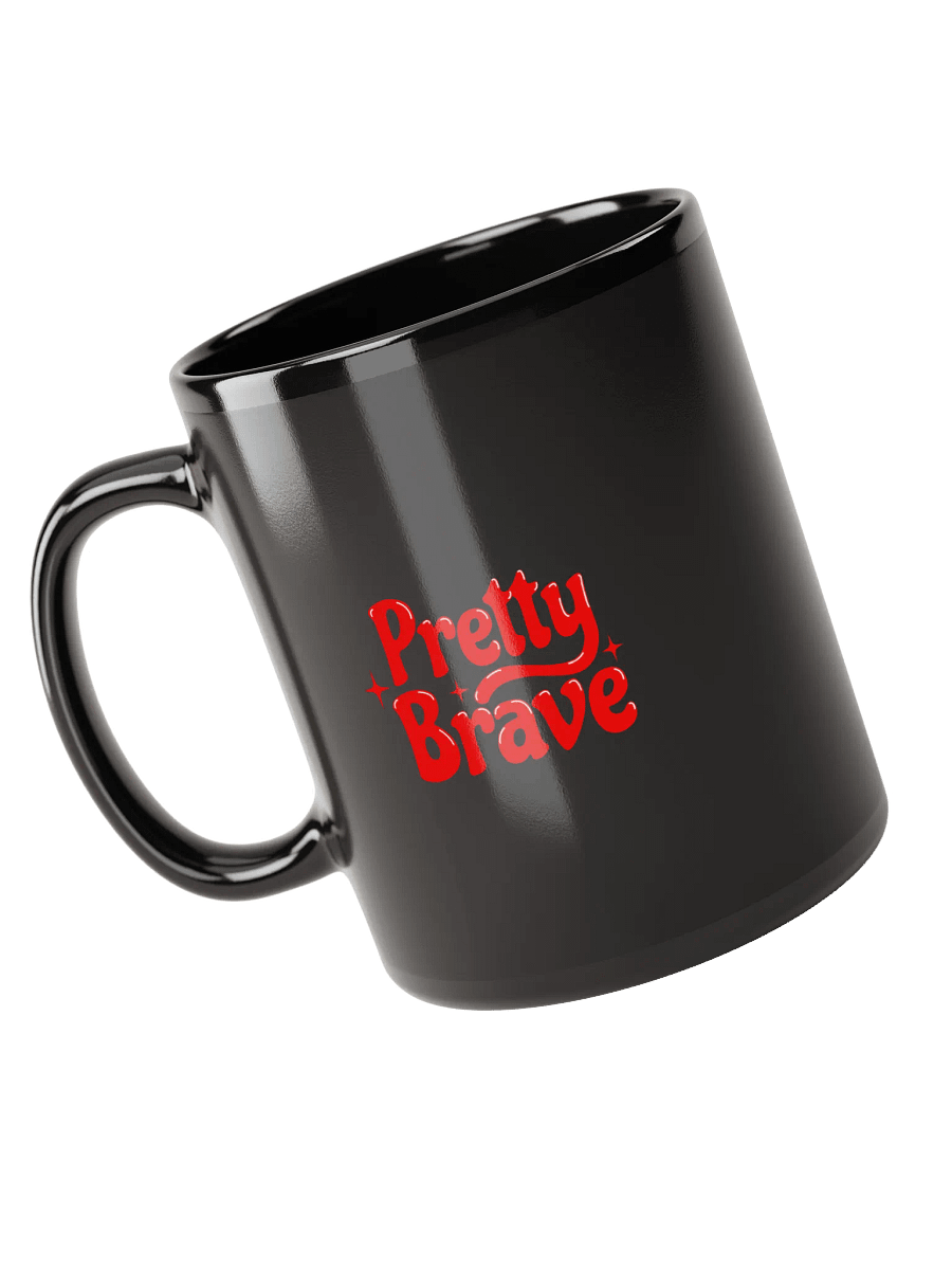 Pretty Brave Black Mug product image (6)