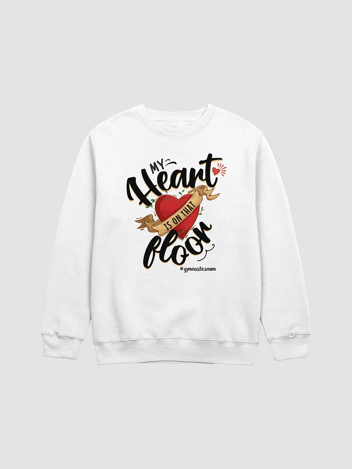 My Heart is on that Floor - Gymnastics Mom Sweatshirt product image (1)