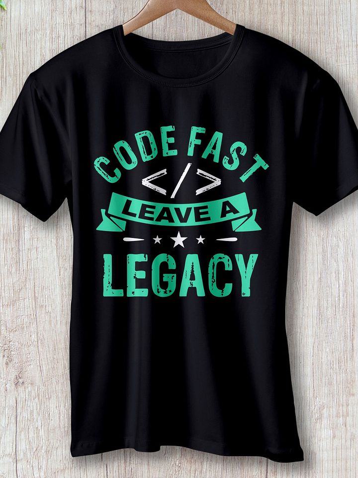"Code Fast, Leave a Legacy" T-Shirt – Classic Fit product image (1)