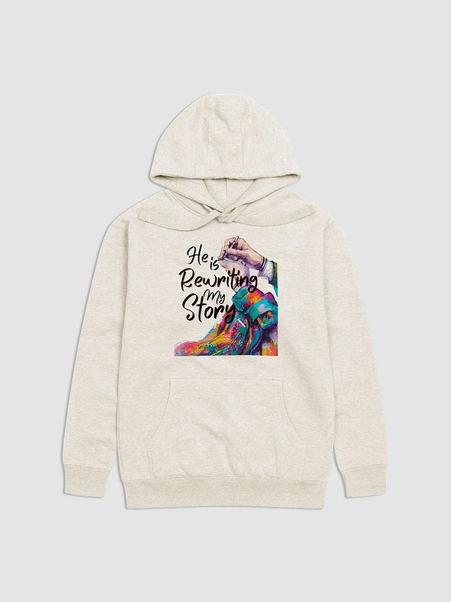HE IS REWRITING MY STORY HOODIE product image (1)