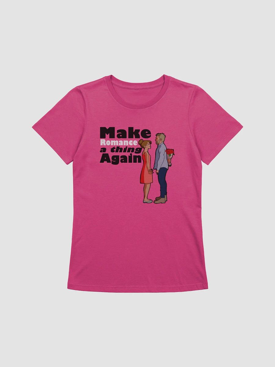 Make Romance a thing Again - slimmer fit t-shirt product image (1)