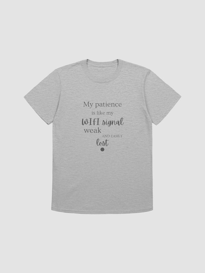 My Patience is Like My WiFi Signal - Perfect Gift for the Impatient Friend product image (1)