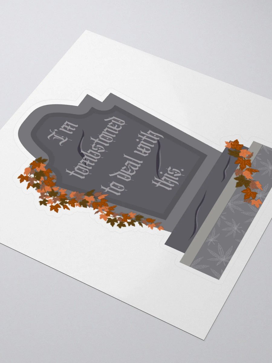 Sticker: Tombstoned To Deal product image (3)
