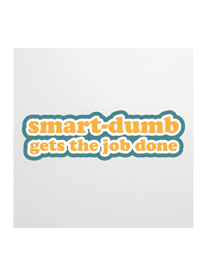 Smart-Dumb Sticker product image (1)