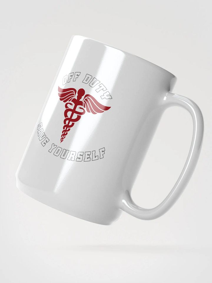 "Off Duty, Save Yourself" Nurse Coffee Cup product image (2)