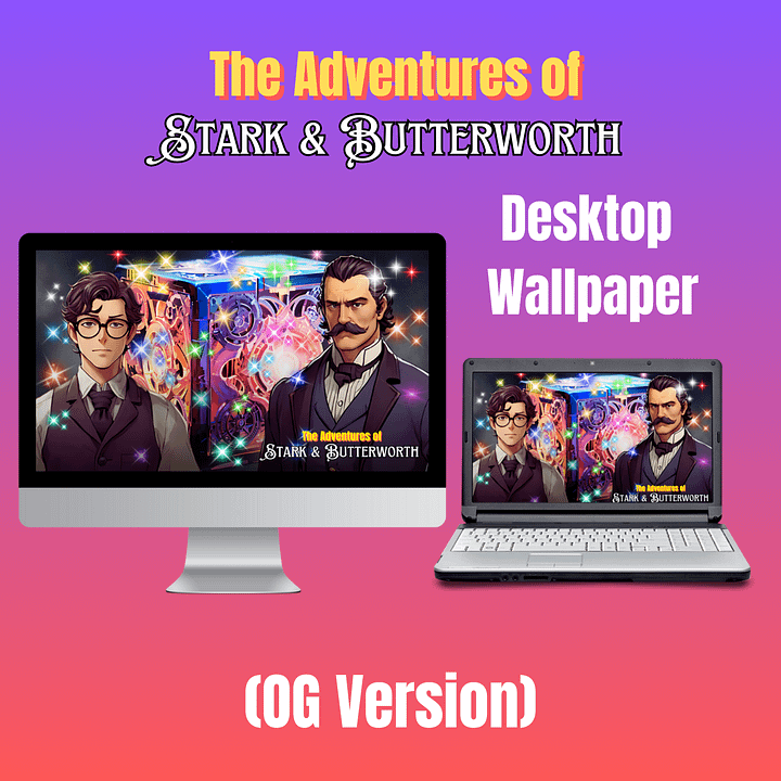 The Adventures of Stark & Butterworth - Desktop Wallpaper (OG Version) product image (1)