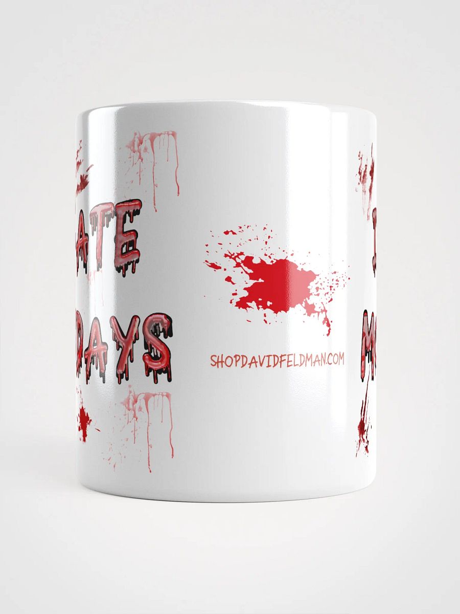 I Hate Mondays Ceramic Coffee Mug product image (14)