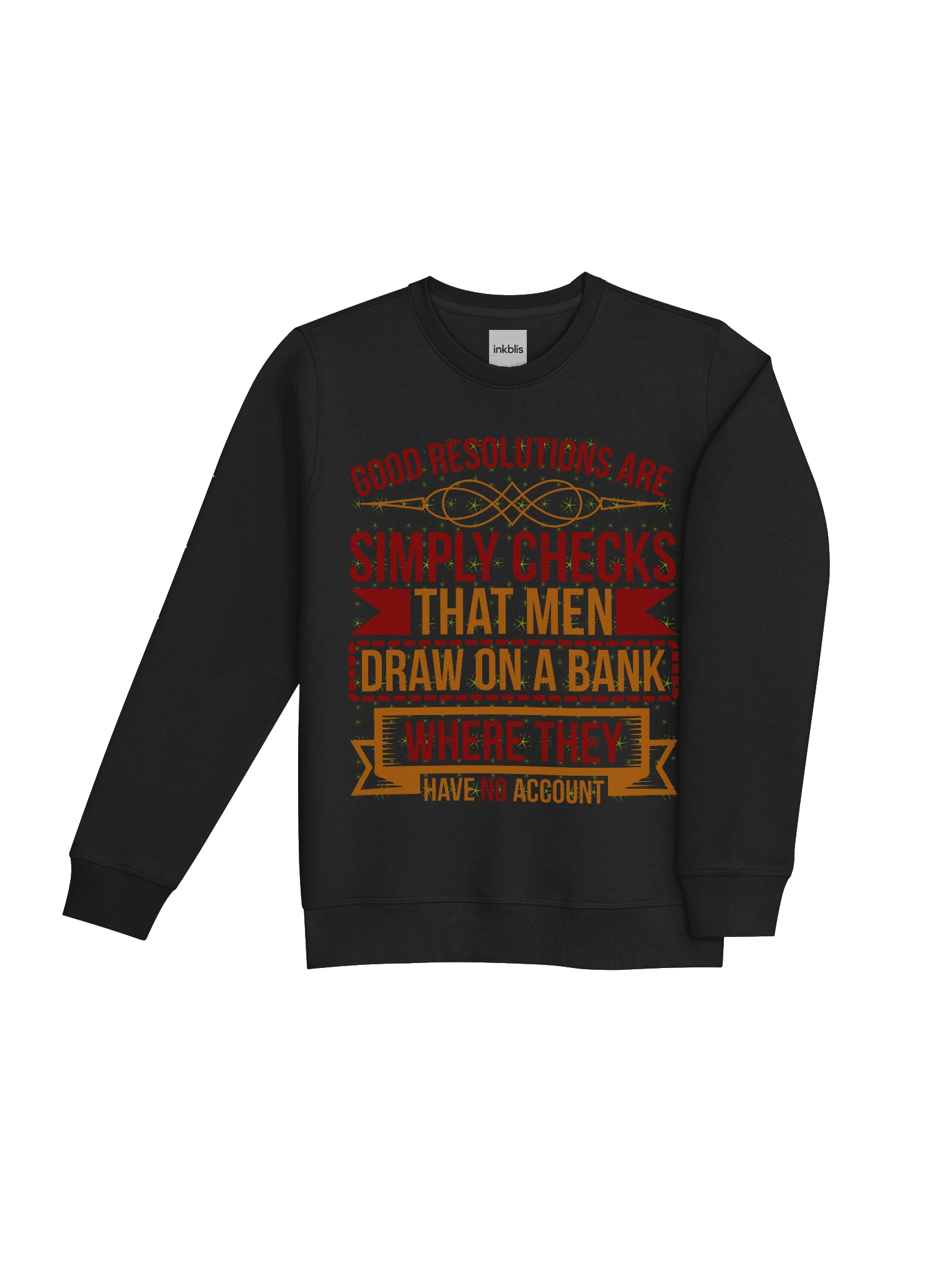 “Good Resolutions Are Checks Men Draw on a Bank” Funny Vintage Sweatshirt product image (4)