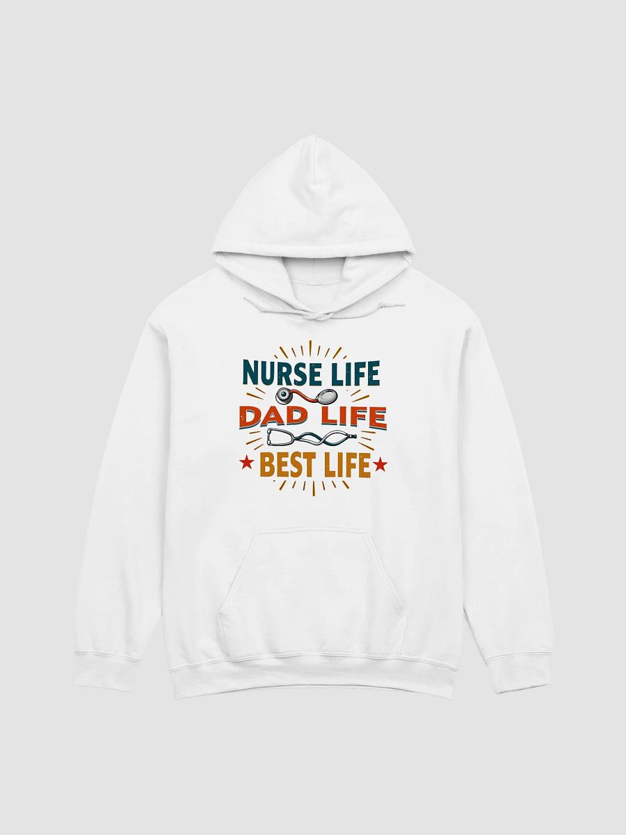 Nurse Life Dad Life Best Life Hoodie product image (9)