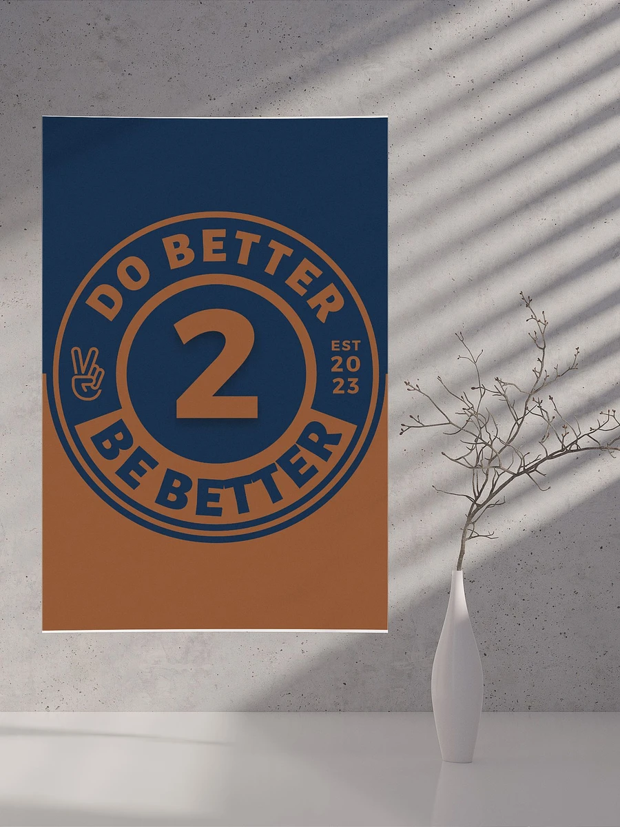 Do Better 2 Be Better Poster product image (7)