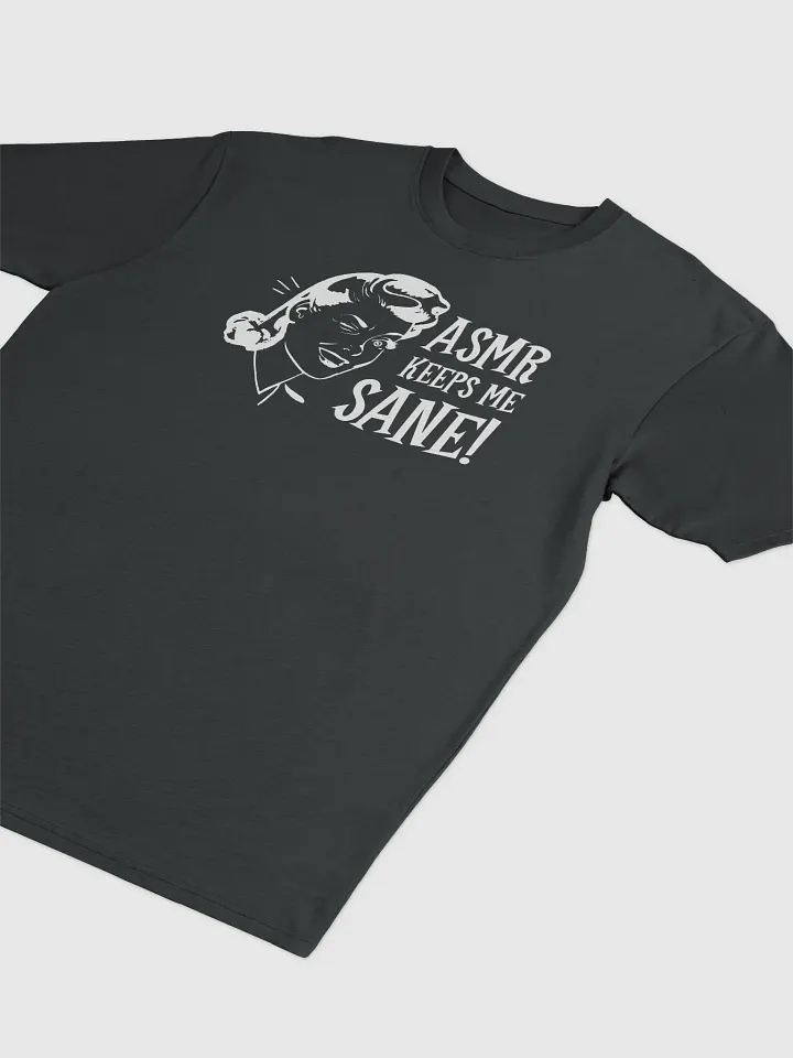 ASMR Keeps Me Sane / Dark Heavyweight Tee product image (2)