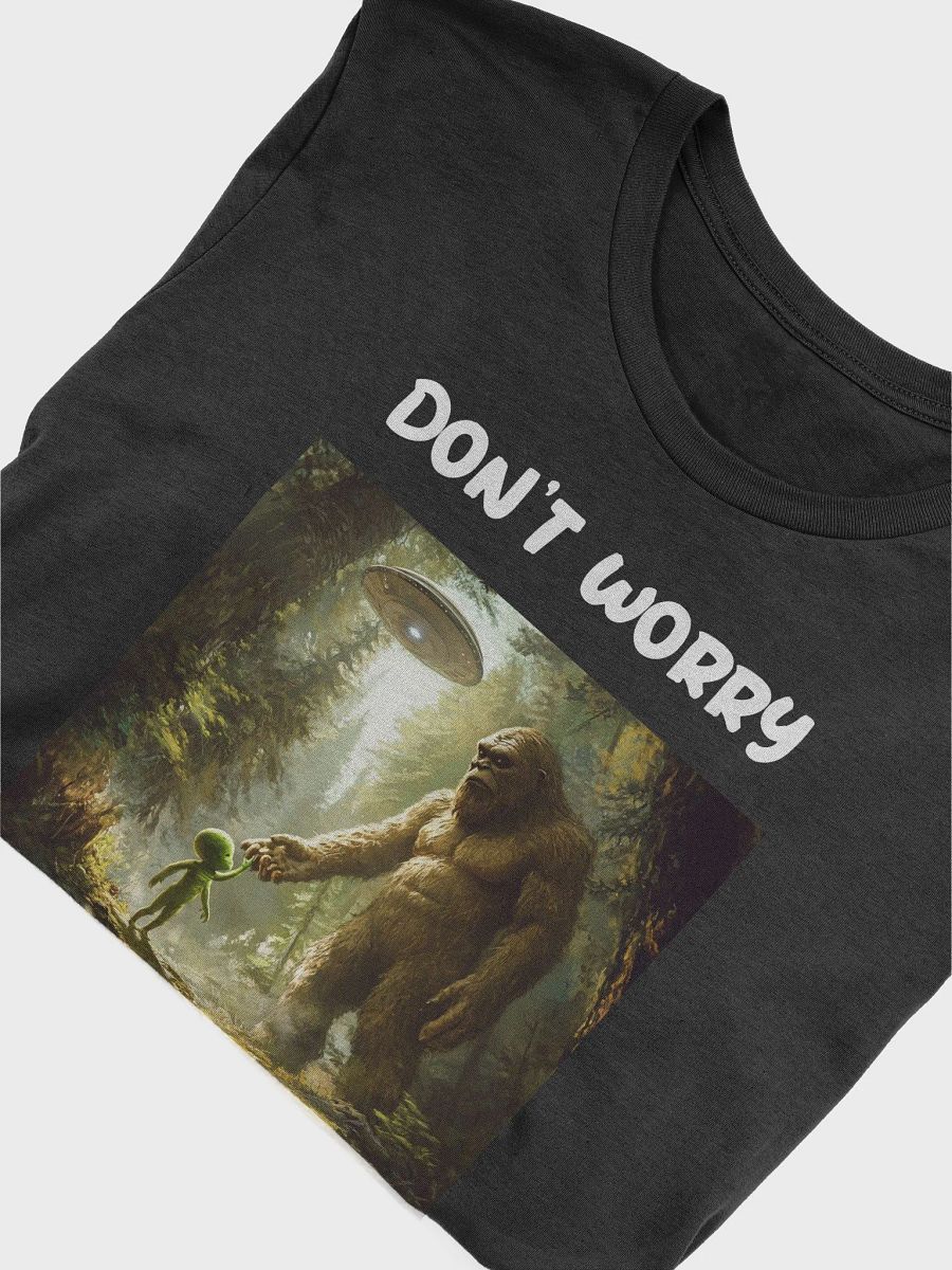 Don't worry I Believe in You Big Foot T-Shirt product image (22)