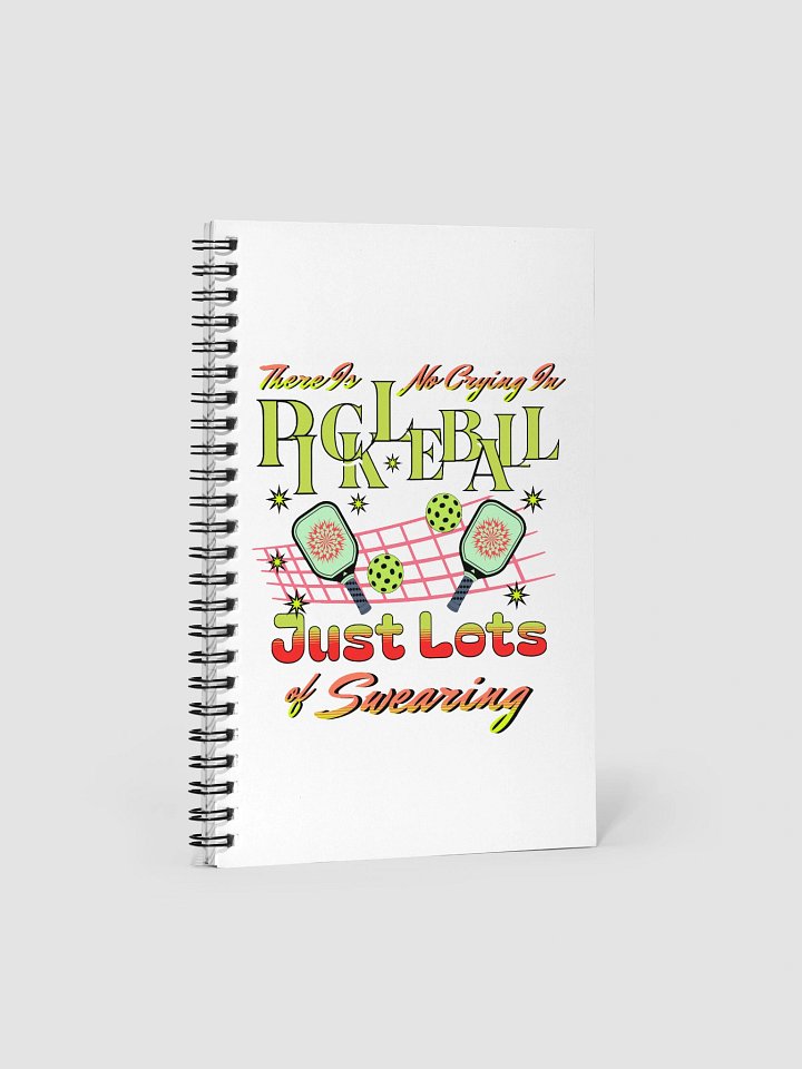There Is No Crying In Pickleball Just Lots Of Swearing Notebook product image (2)