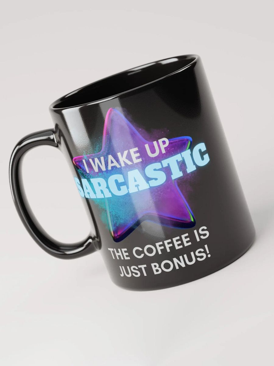 I Wake Up Sarcastic Mug -Black product image (8)
