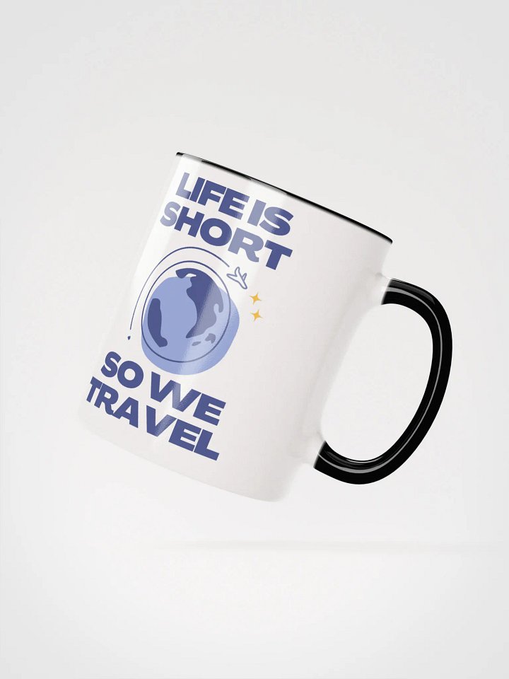 Life Is Short So We Travel Mug product image (15)
