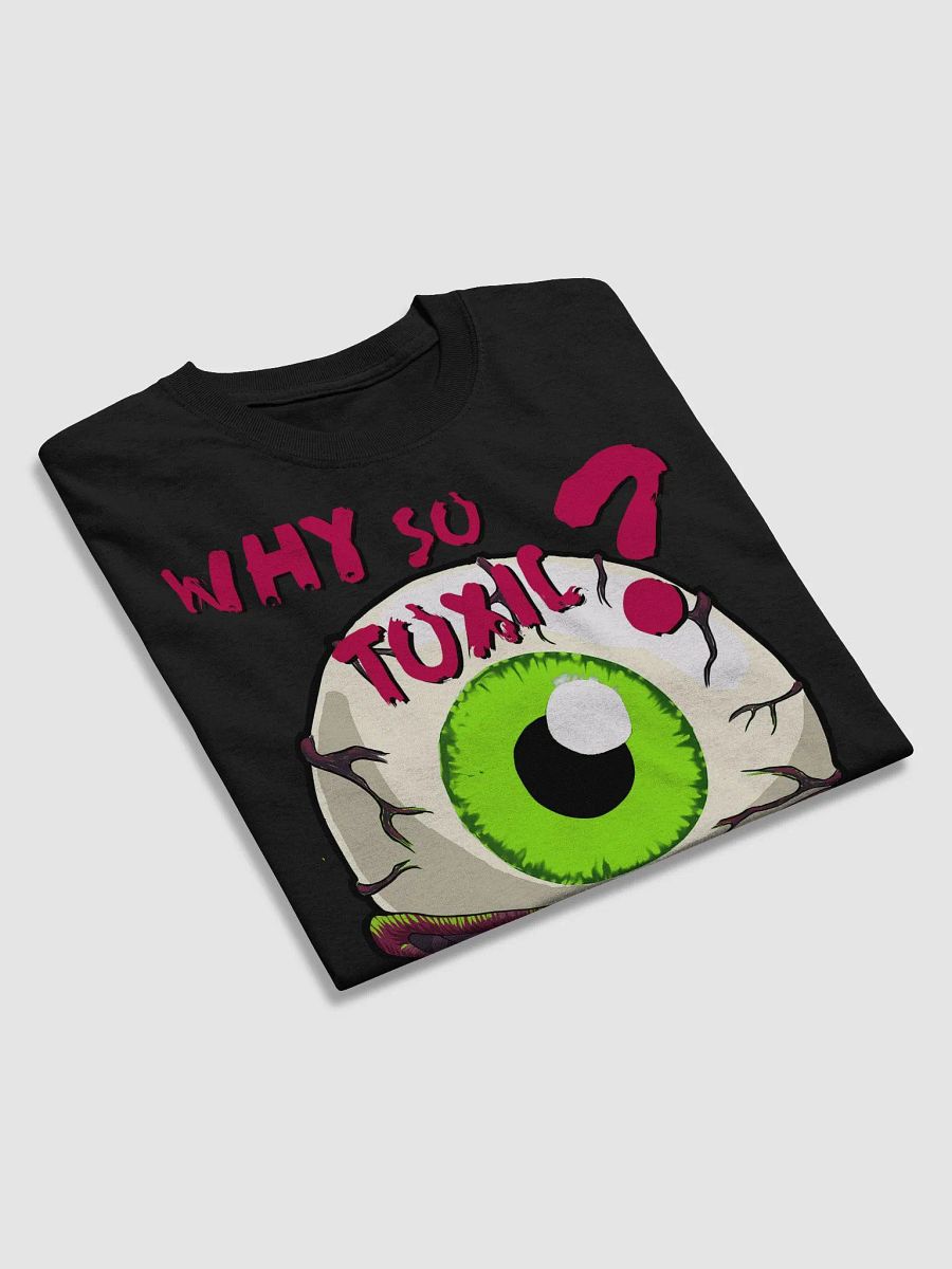 WHY SO TOXIC HEAVYWEIGHT T-SHIRT product image (4)
