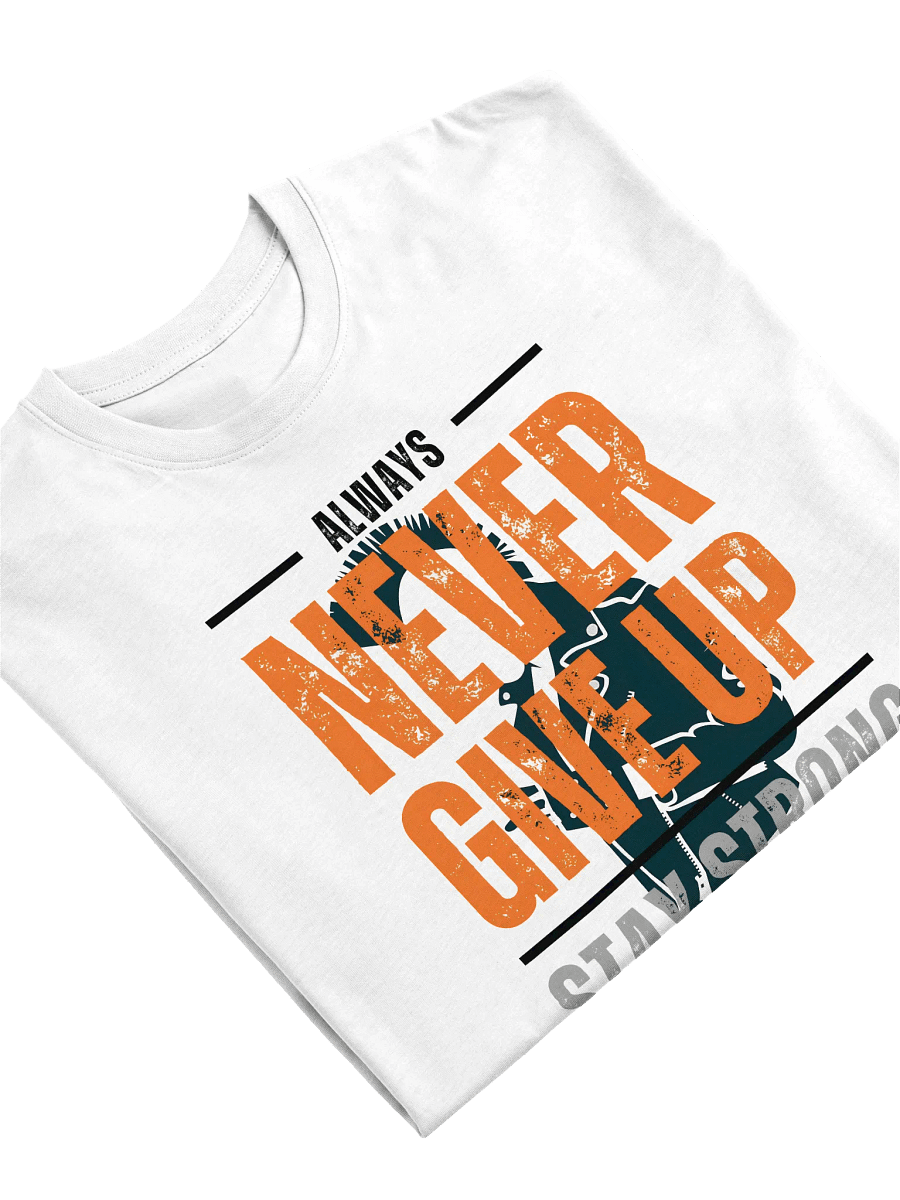 Never Give Up Stay Strong Tee product image (5)