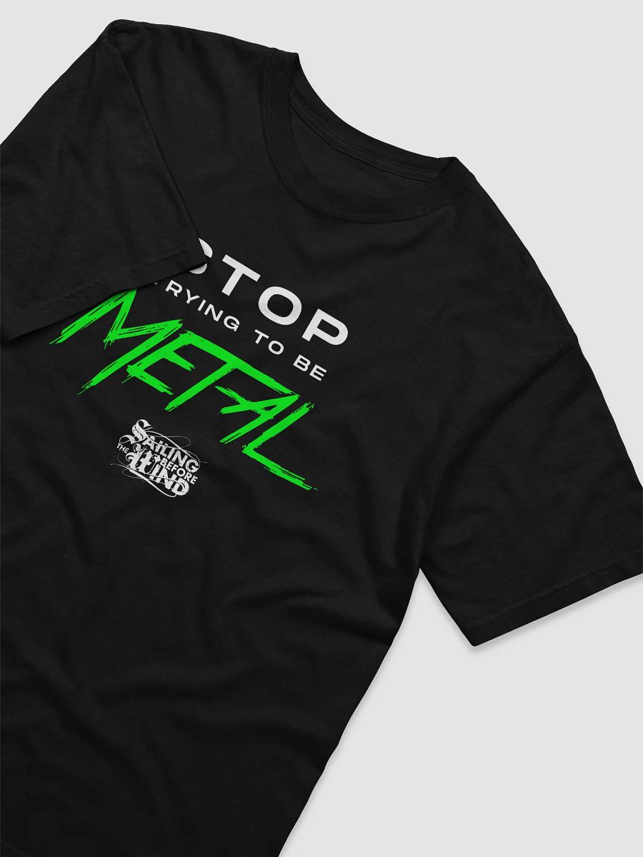 Stop trying to be metal product image (3)