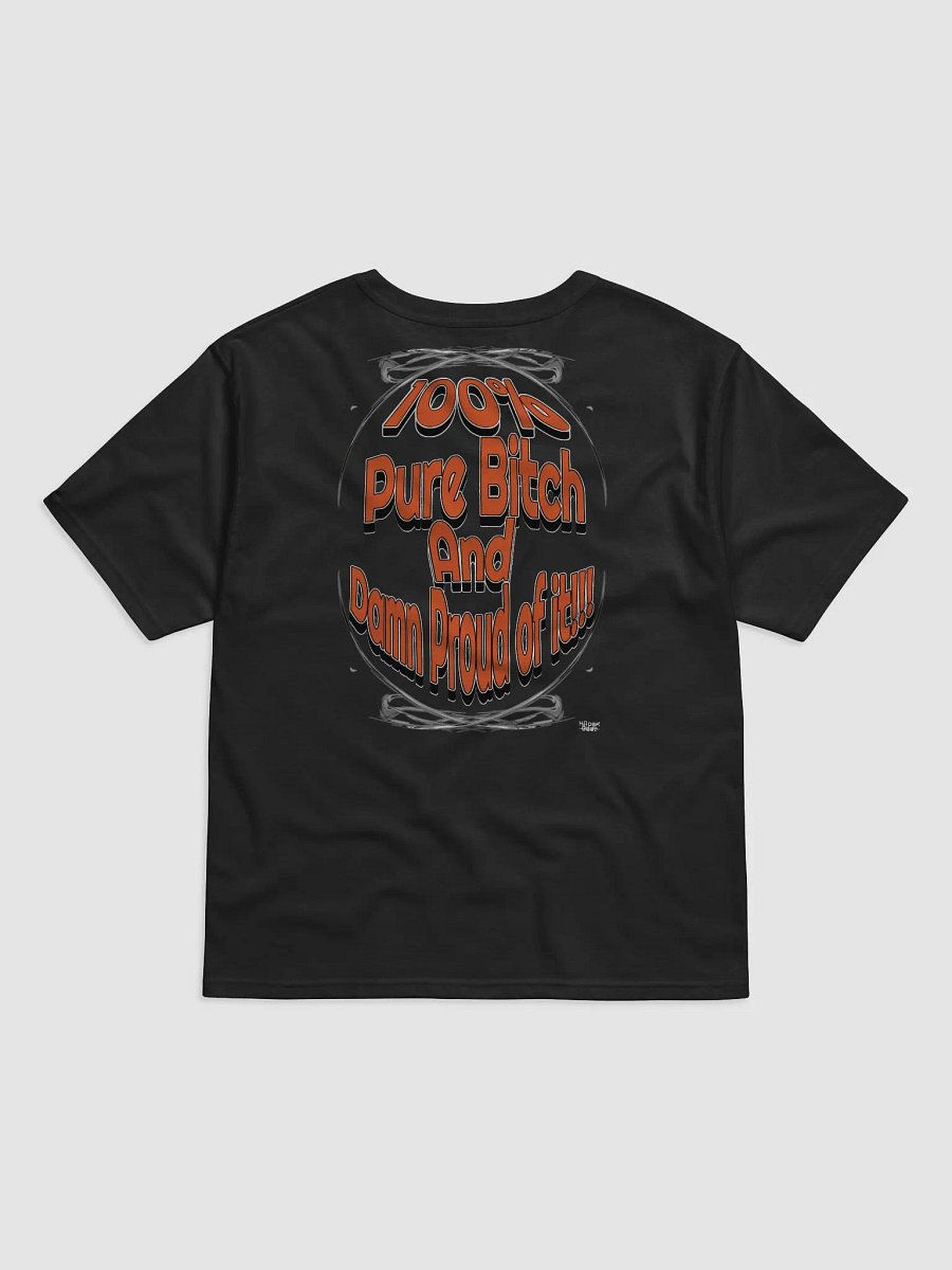 100% Pure Bitch and Damn Proud of it - Relaxed-Fit T-Shirt product image (2)