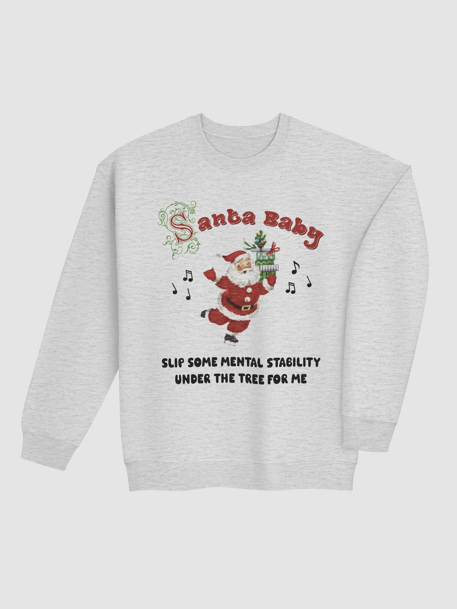 Santa baby mental stability Crewneck product image (28)