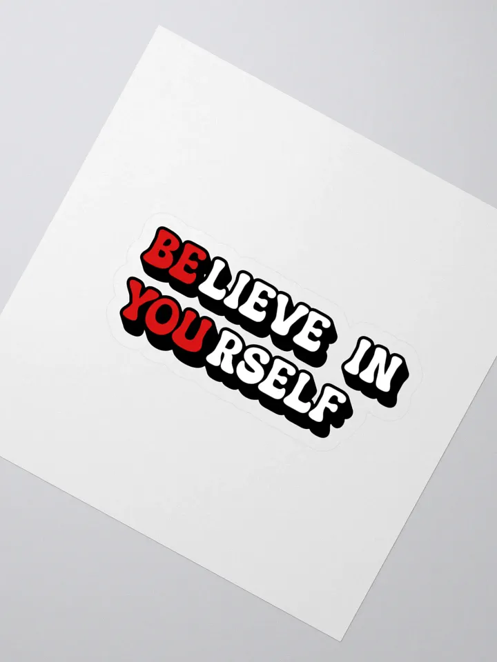 Believe in Yourself Sticker product image (2)