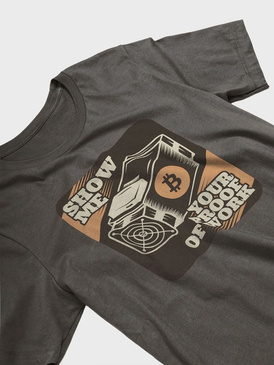 Show Me Your PoW! T-Shirt product image (1)