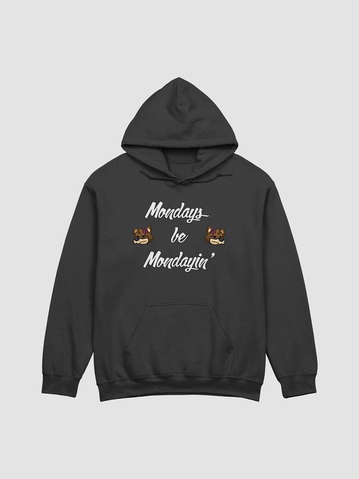 Mondays be Mondayin' Hoodie product image (1)