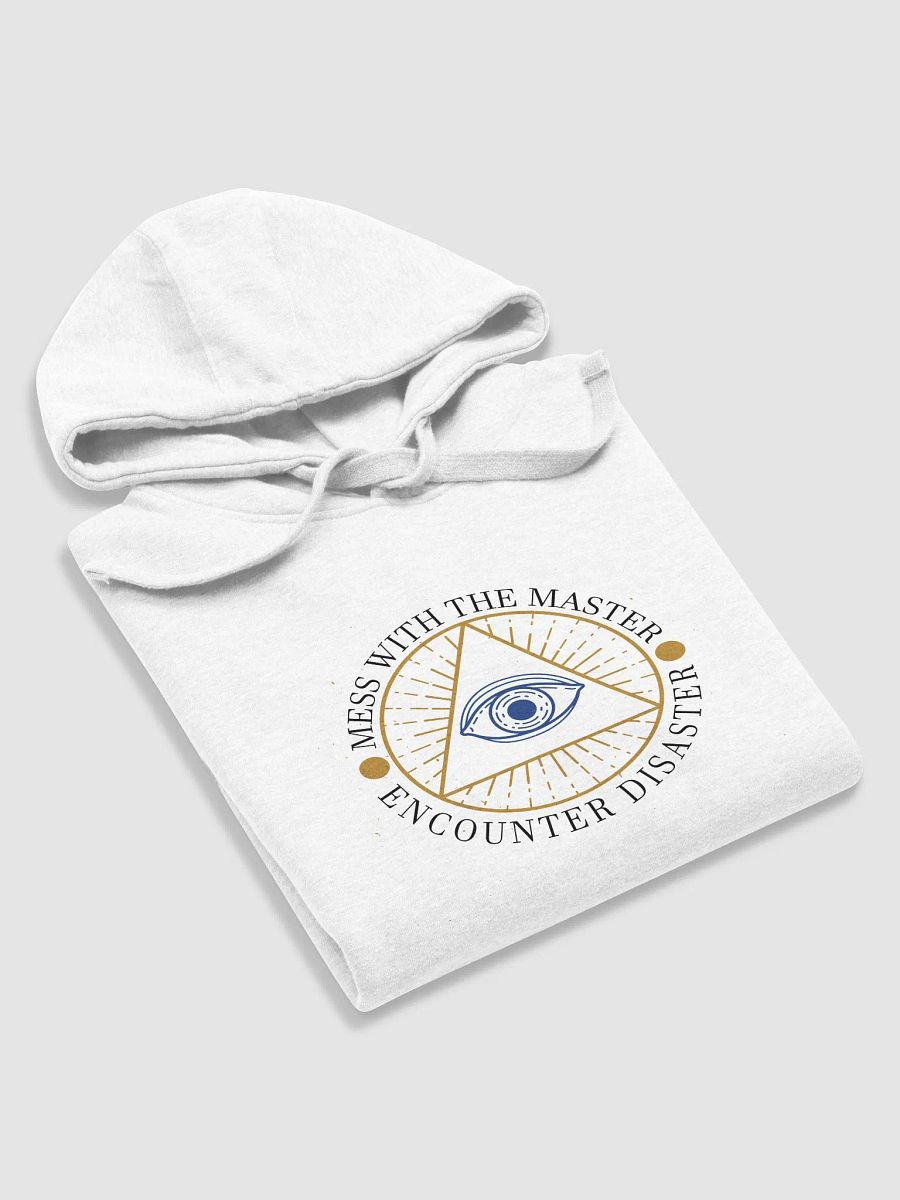 Mess With The Master, Encounter Disaster - Cotton Heritage Unisex Premium Hoodie product image (4)