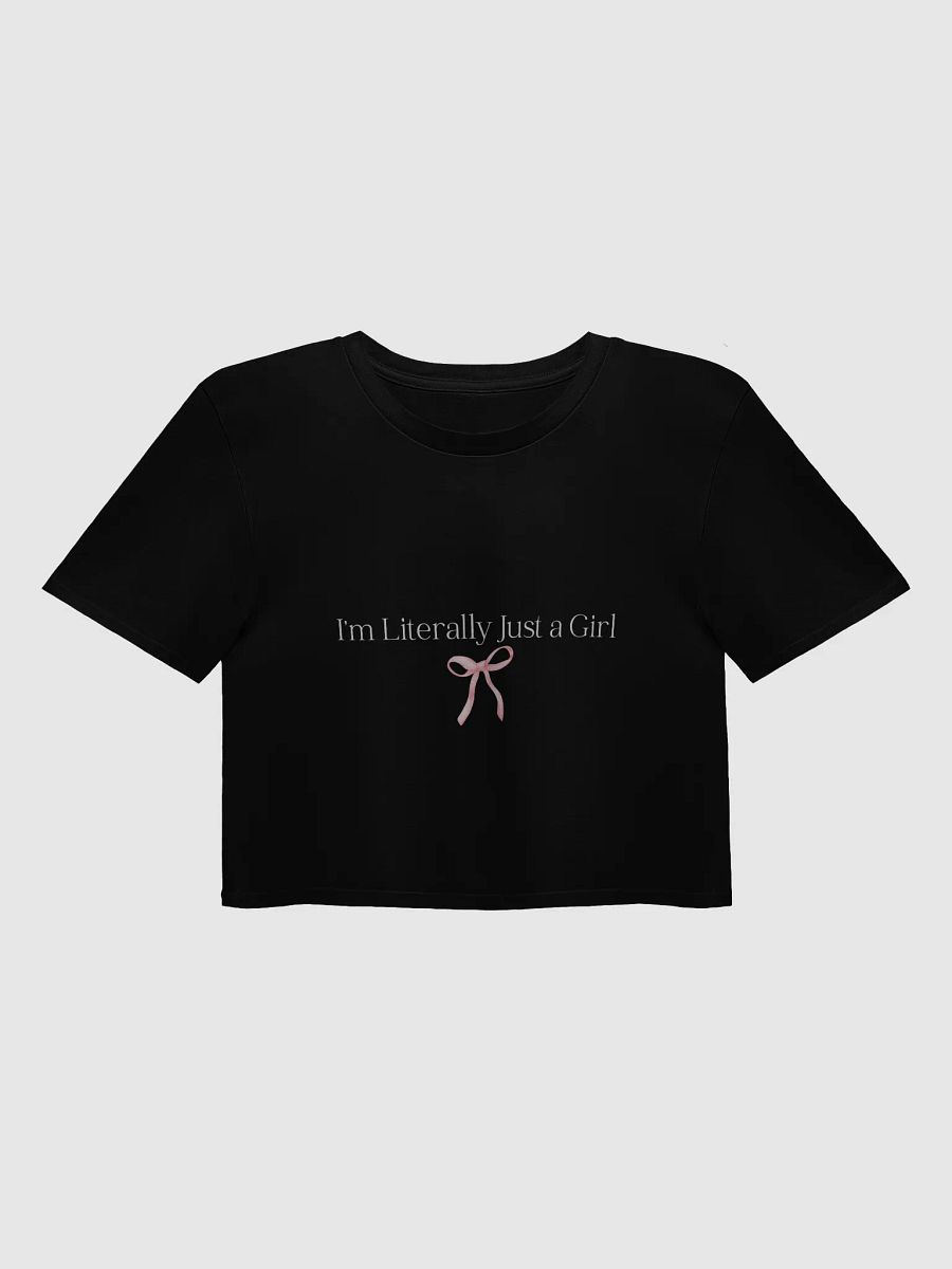 'I'm Literally Just a Girl' Crop Top (Black only) product image (3)